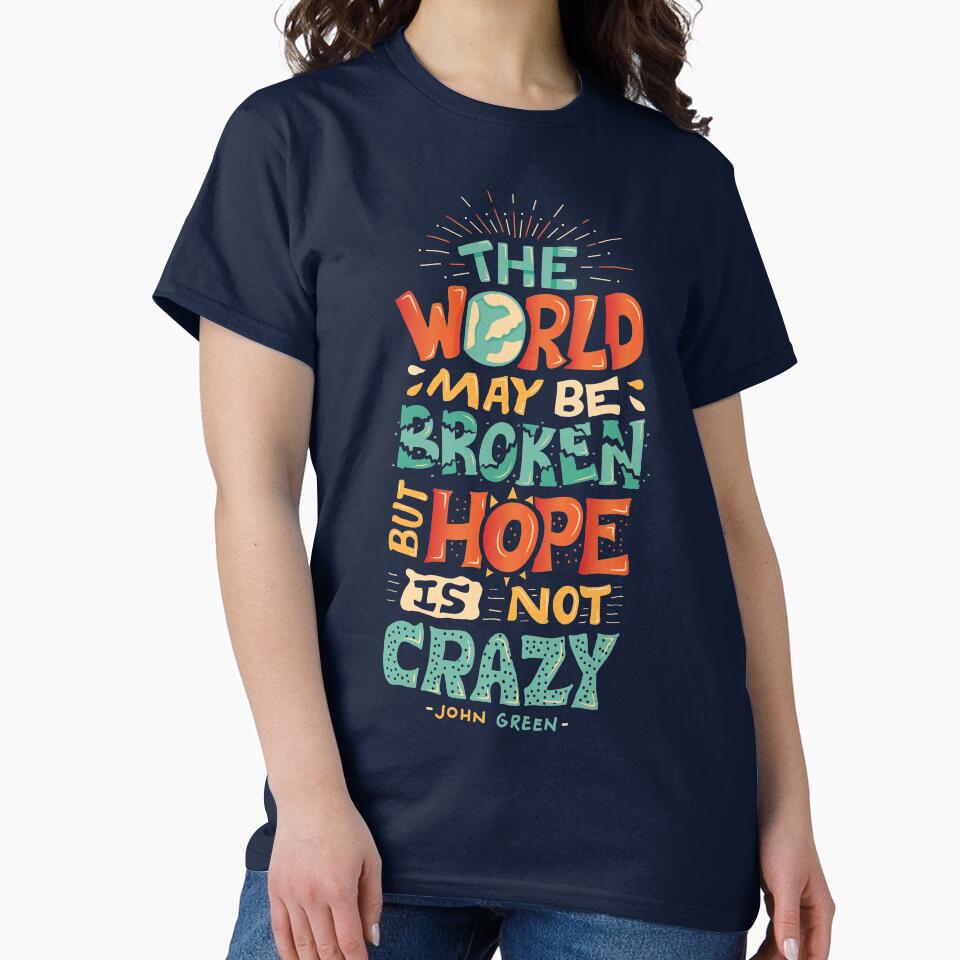Hope is not crazy by Risa Rodil T-Shirts, Hoodie, Sweatshirt | BlankRebels.com (Image 2)