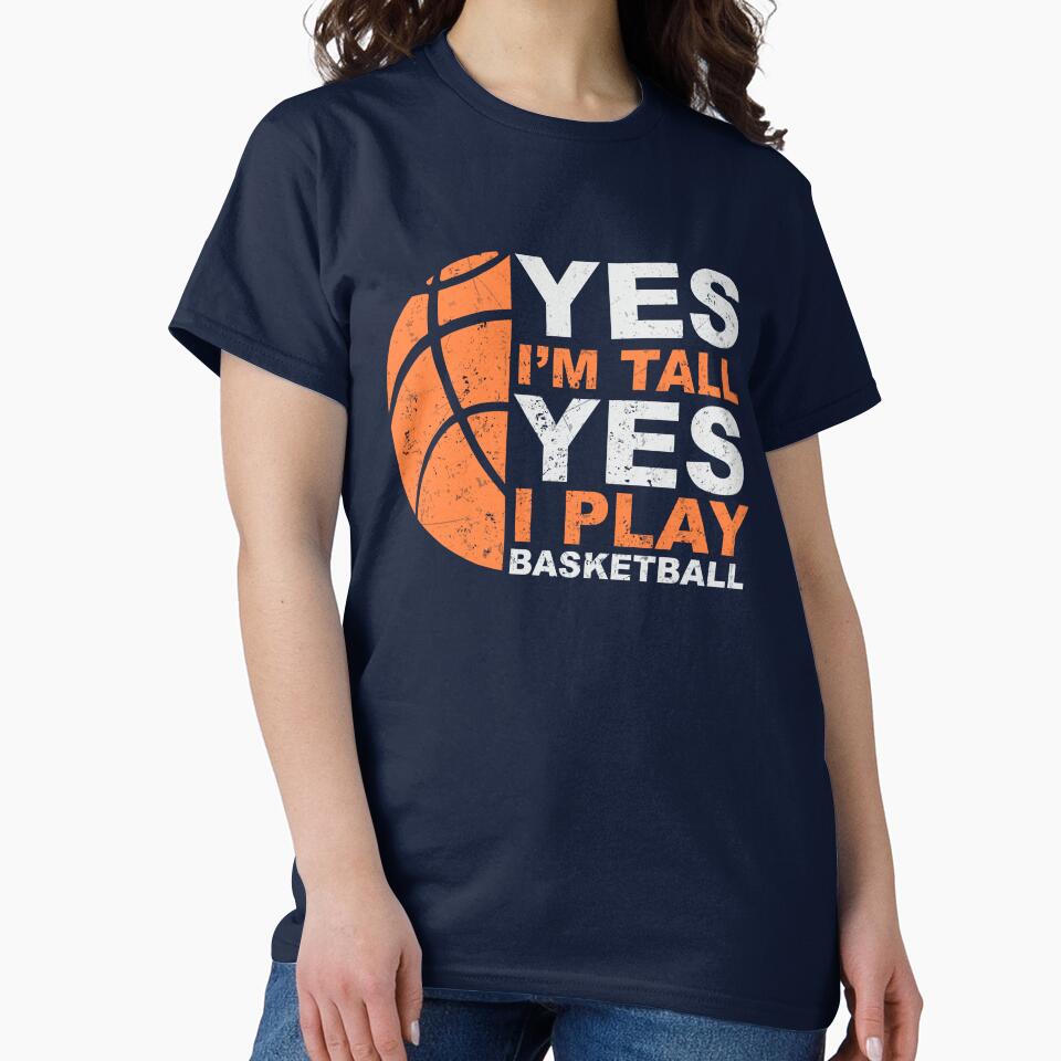 Basketball t-shirt - yes I am tall yes I play basketball by kemyarts Hoodie, Sweatshirt | BlankRebels.com (Image 2)