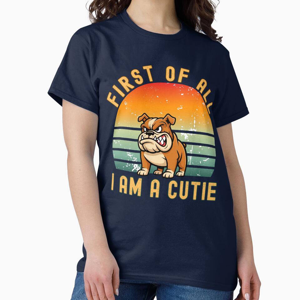 First of All I am a Cutie Vintage Dog T-Shirt by Koali Tees