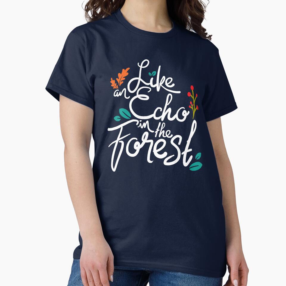 Like an Echo in the Forest Lettering Design (white version) by Khotekmei T-Shirts, Hoodie, Sweatshirt (Image 2)