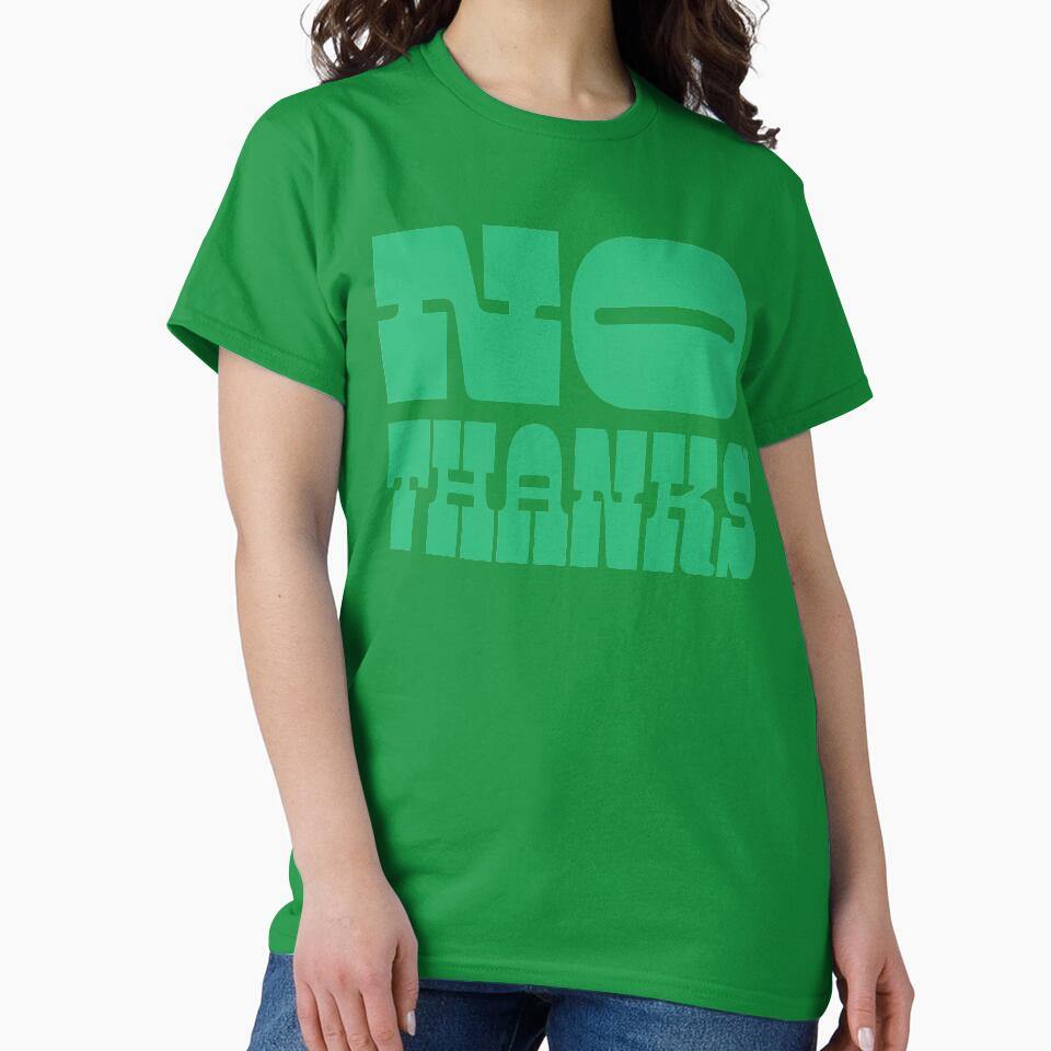 No Thanks by hannahasprey T-Shirts, Hoodie, Sweatshirt | BlankRebels.com (Image 2)