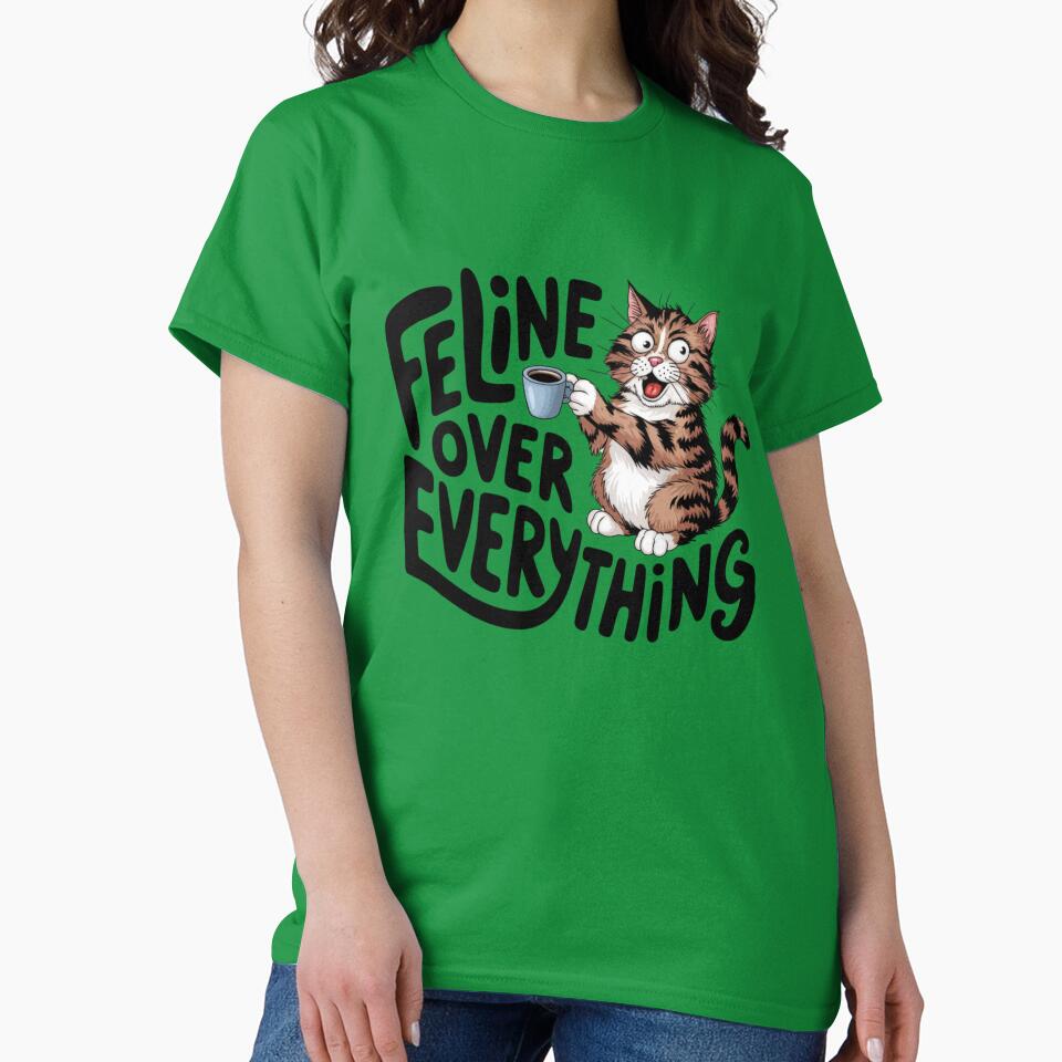 Feline over everything,  Cat coffee Lover, Cute Cat humor, cat lover, cat mom, cat dad, cat family by... (Image 2)