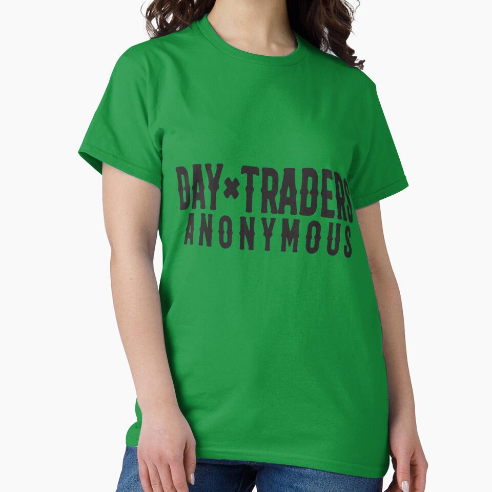 Day Traders Anonymous – One Trade at a Time by unthinkabletees T-Shirts, Hoodie, Sweatshirt | BlankRebels.com (Image 2)