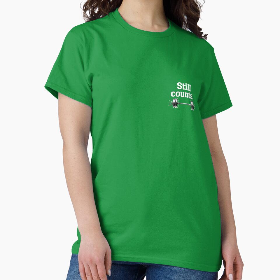Still Counts – Minimal Gym Motivation Design by LazyCouchGym T-Shirts, Hoodie, Sweatshirt | BlankRebels.com (Image 2)