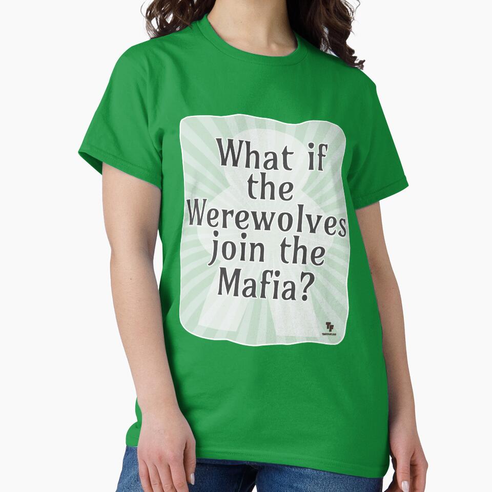Werewolves in the Mafia Gamer Quote by mytshirtfort T-Shirts, Hoodie, Sweatshirt | BlankRebels.com (Image 2)