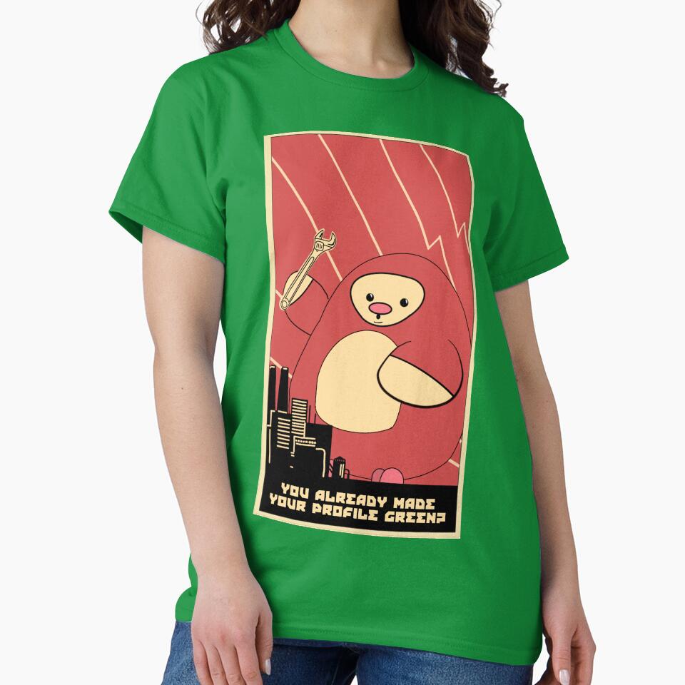 You already made your profile green propaganda-like poster by Zeroskillanimat T-Shirts, Hoodie, Sweatshirt (Image 2)