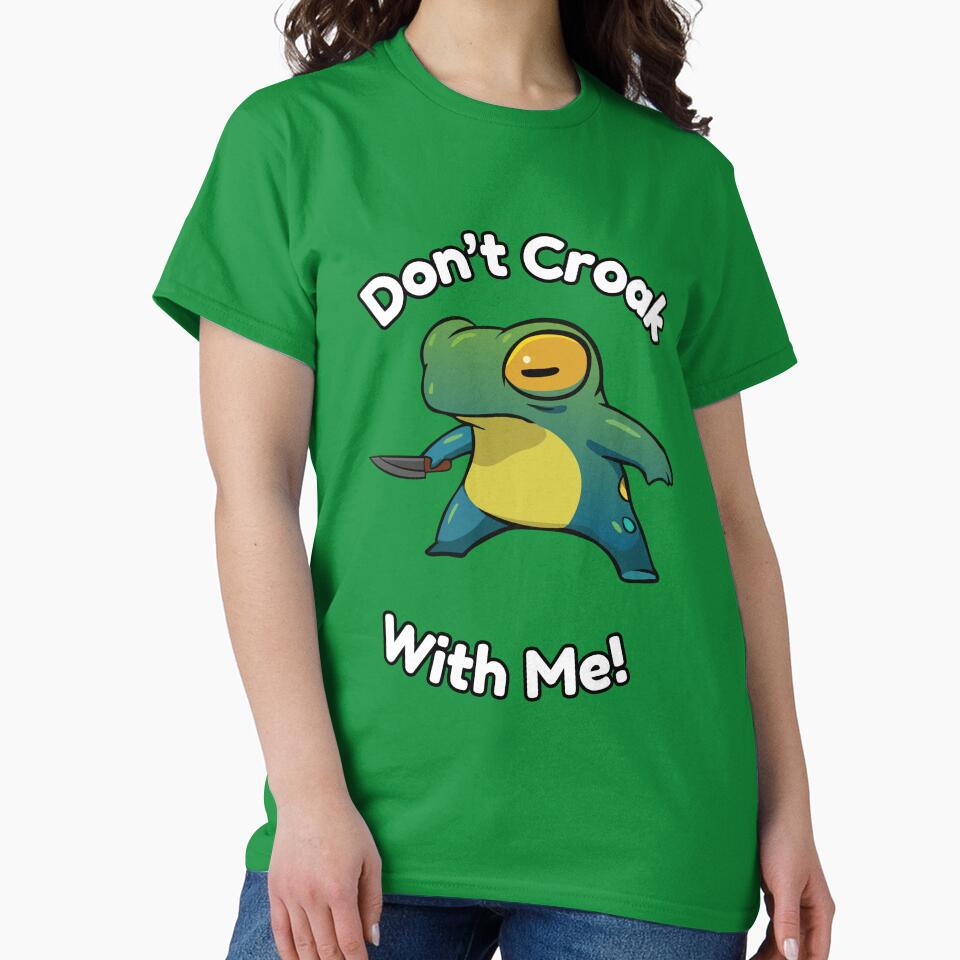 Don’t Croak With Me – Funny Frog Design by Aspire Designs T-Shirts, Hoodie, Sweatshirt | BlankRebels.com (Image 2)