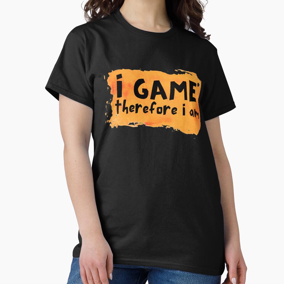 I Game Therefore I Am Orange Paint Design by SweetAndSpice