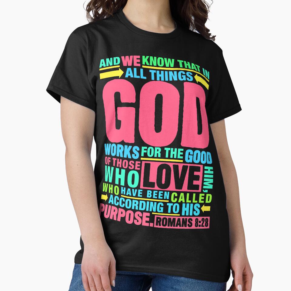 Romans 8:28 All Things God Works For The Good Of Those Who Love Him by plushism