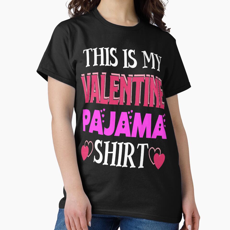 This Is My Valentine Pajama Funny Valentine Gift by mohalaz T-Shirts, Hoodie, Sweatshirt | BlankRebels.com (Image 2)