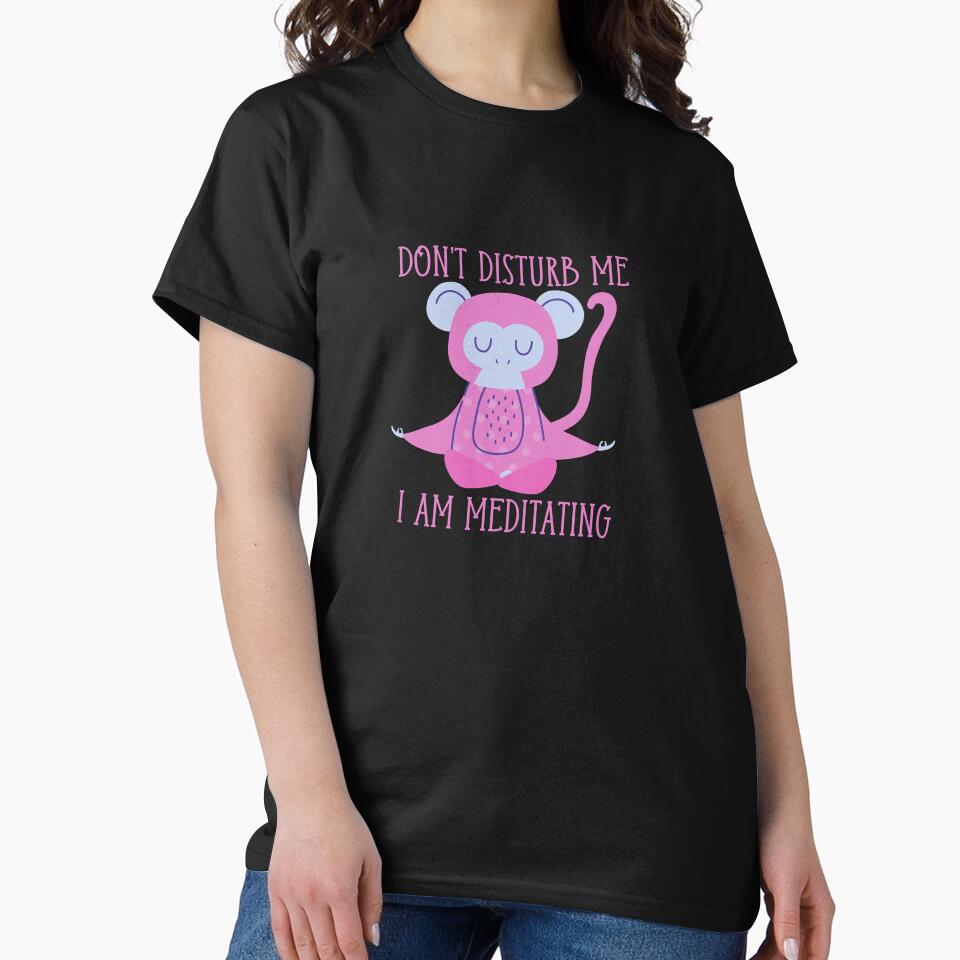 Don’t Disturb Me I Am Meditating Funny Yoga Lover & Introverts Typography Quote by thedazzlingmonk T-Shirts,... (Image 2)