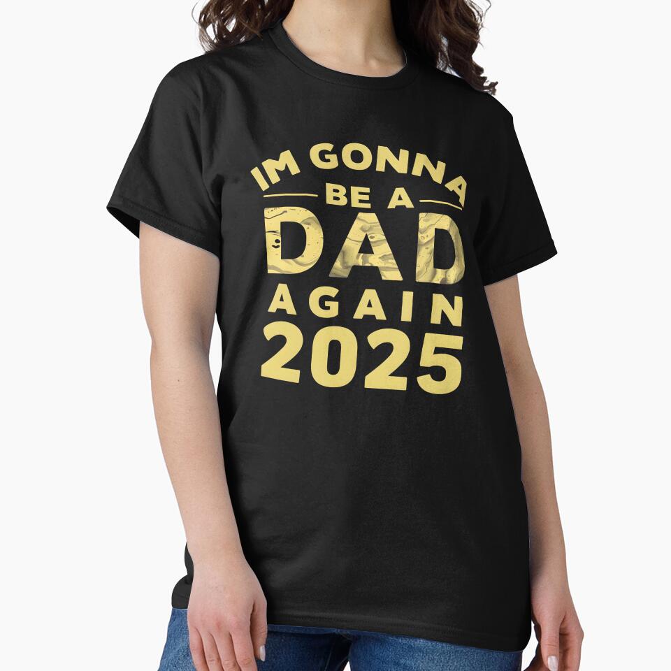 I'm Going To Be a Dad Again 2025, Father's Day by JustCrafted T-Shirts, Hoodie, Sweatshirt | BlankRebels.com (Image 2)