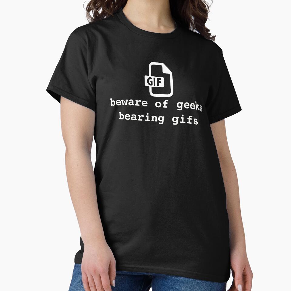 Beware of geeks bearing gifs. Funny geek pun by bullshirter T-Shirts, Hoodie, Sweatshirt | BlankRebels.com (Image 2)