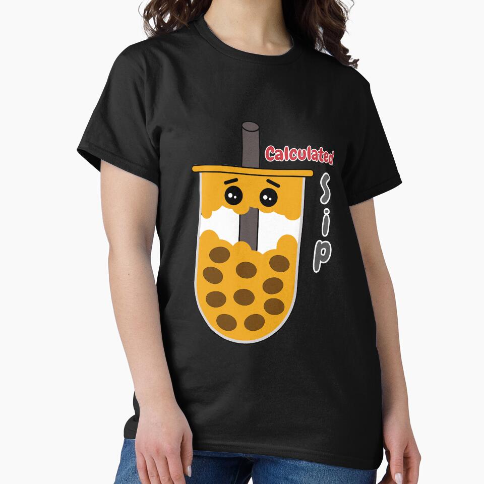Calculated Sip Bubble Tea (Boba Tea Cup) by GlistenStudio T-Shirts, Hoodie, Sweatshirt | BlankRebels.com (Image 2)