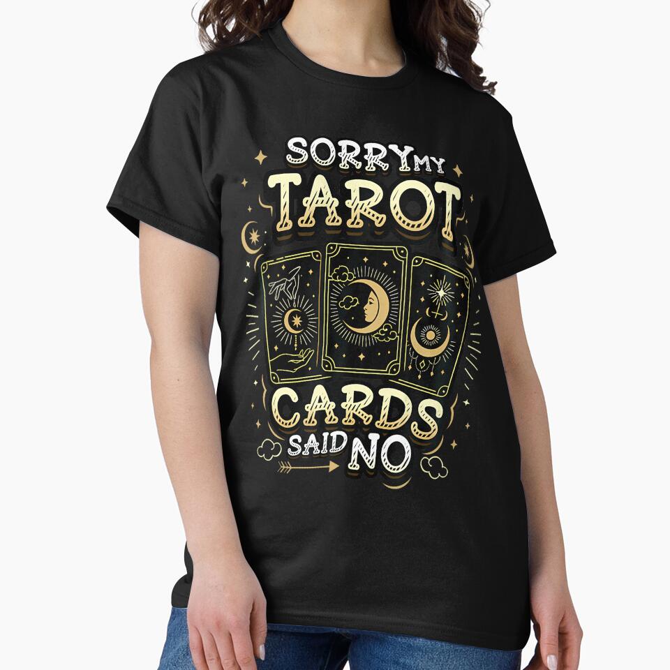 Sorry My Tarot Cards Said No Funny Tarot Reading by AlbertaDana T-Shirts, Hoodie, Sweatshirt | BlankRebels.com (Image 2)