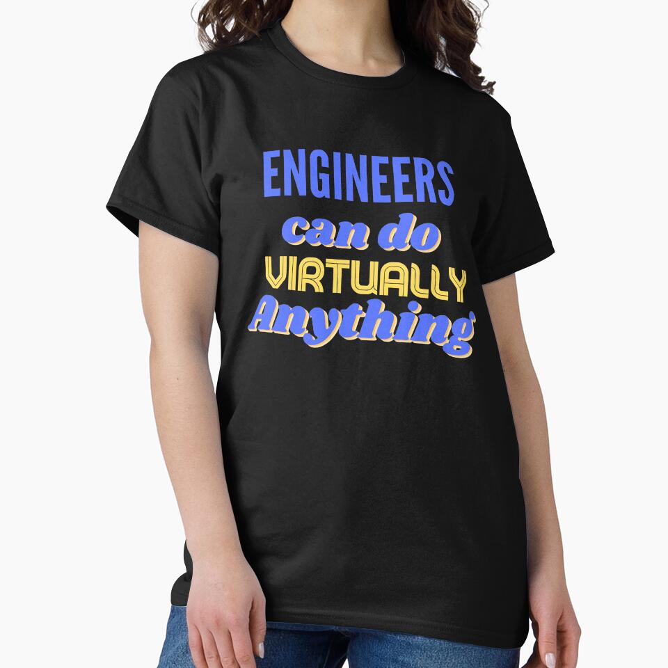 Engineers can do Virtually Anything by SunfullyYours T-Shirts, Hoodie, Sweatshirt | BlankRebels.com (Image 2)