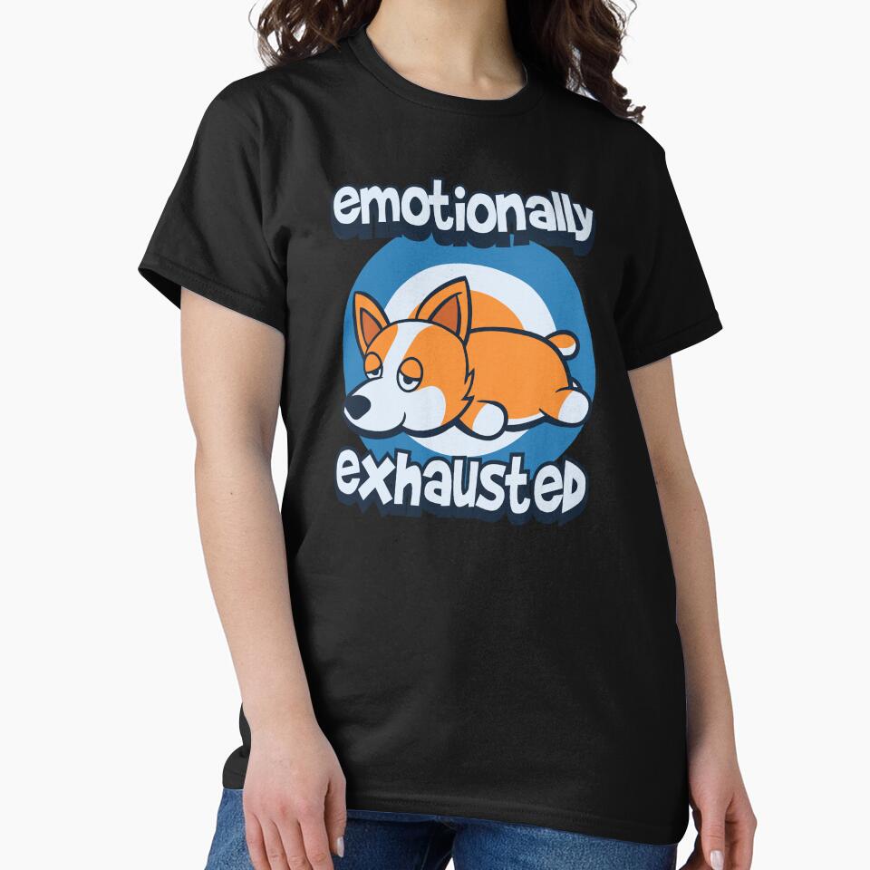 Emotionally Exhausted Corgi by pixeldsigns T-Shirts, Hoodie, Sweatshirt | BlankRebels.com (Image 2)