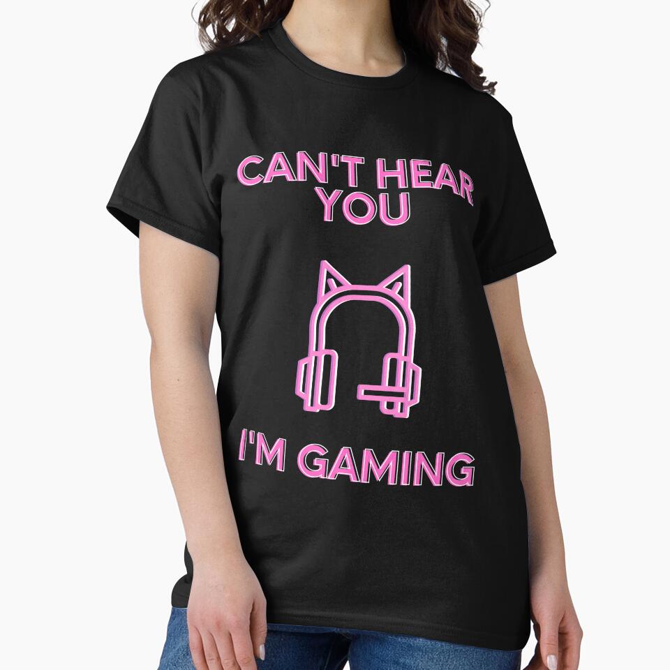 Can't Hear You Im Gaming by Quineveer Alice T-Shirts, Hoodie, Sweatshirt | BlankRebels.com (Image 2)