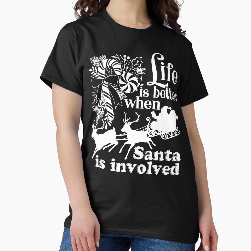 CRZY2407-Christmas - Life Is Better With Santa Christmas by UnknownArtistt T-Shirts, Hoodie, Sweatshirt (Image 2)