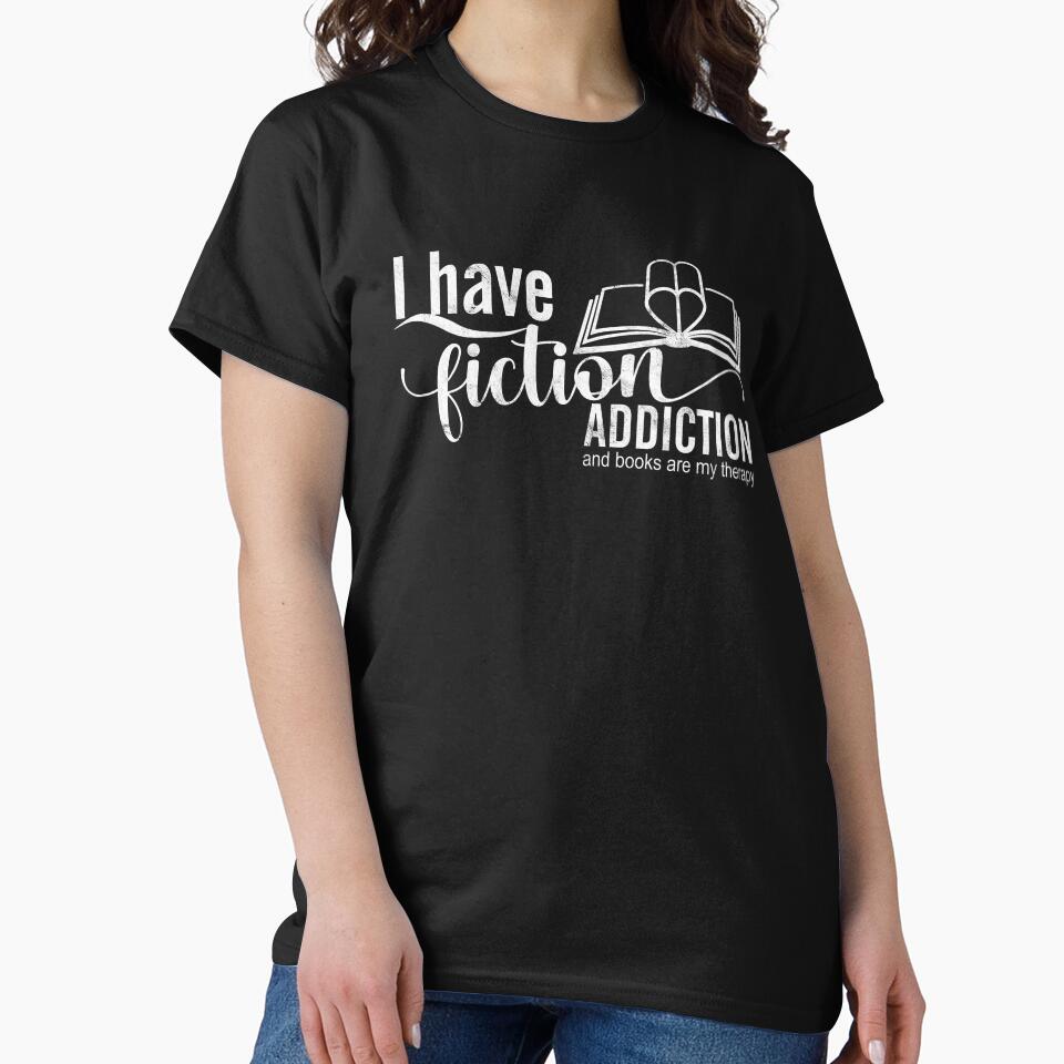 I have an Addiction to Fiction by askthebookbug T-Shirts, Hoodie, Sweatshirt | BlankRebels.com (Image 2)