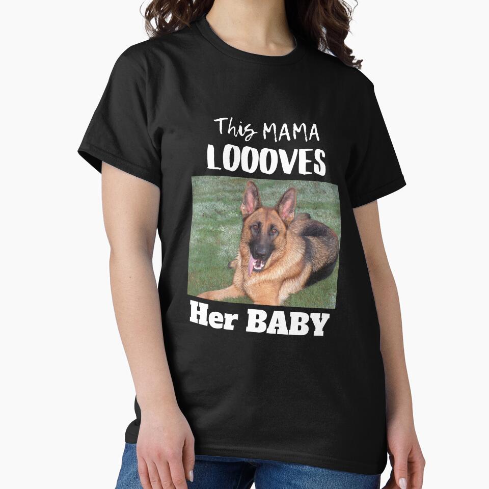 This Mama Loooves Her Baby German Shepherd by GermanShepMan T-Shirts, Hoodie, Sweatshirt | BlankRebels.com (Image 2)