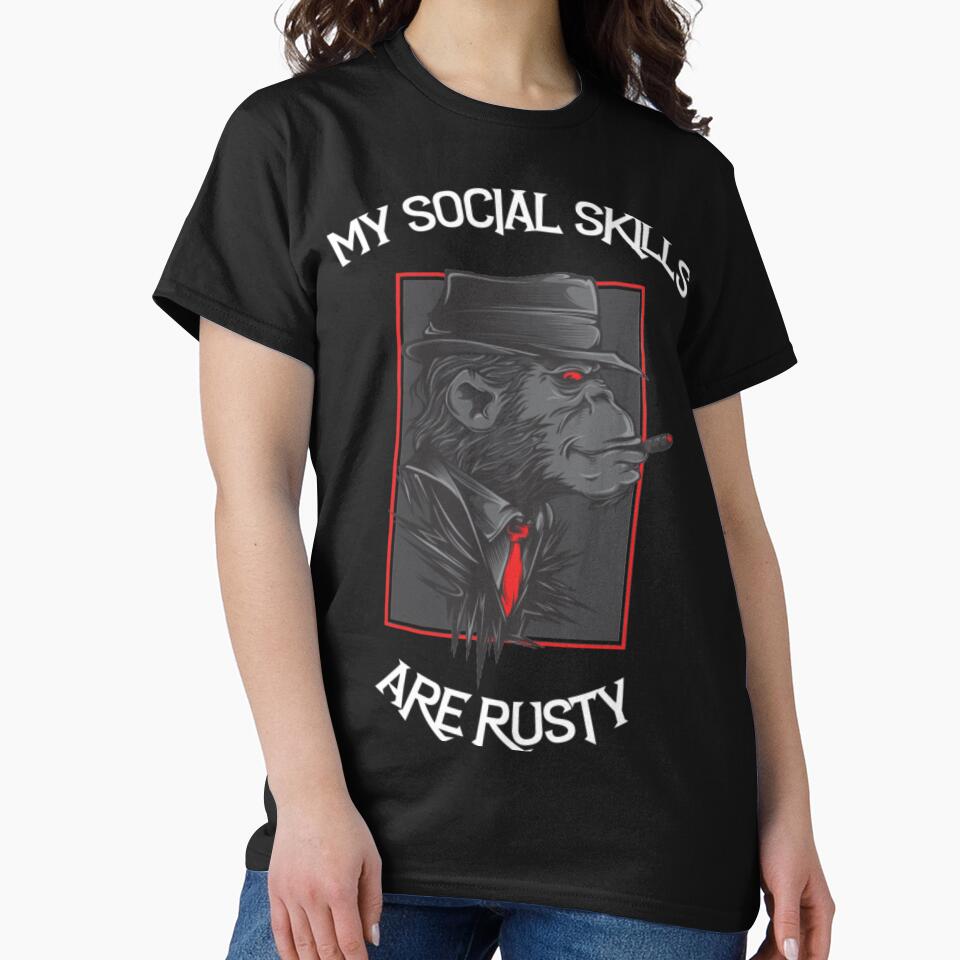 My Social Skills Are Rusty funny quote for loneless people by LesterRodrigues T-Shirts, Hoodie, Sweatshirt (Image 2)