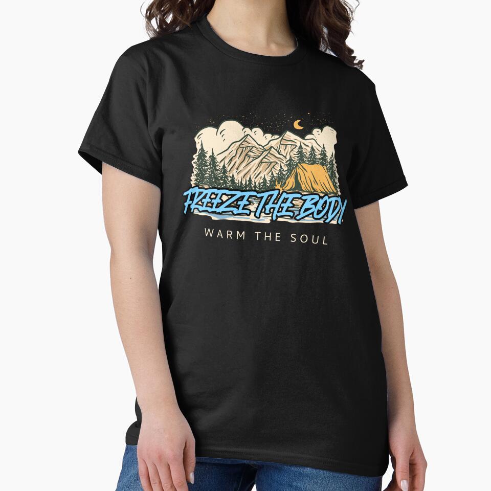 Freeze The Body Warm The Soul – Winter Camping Mountain Adventure Shirt by FusionTeeDesign Hoodie, Sweatshirt (Image 2)