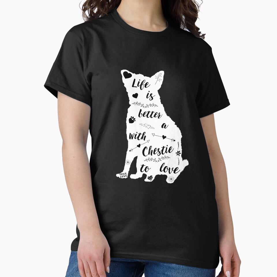 Life Is Better with a Chestie to Love by vslod T-Shirts, Hoodie, Sweatshirt | BlankRebels.com (Image 2)
