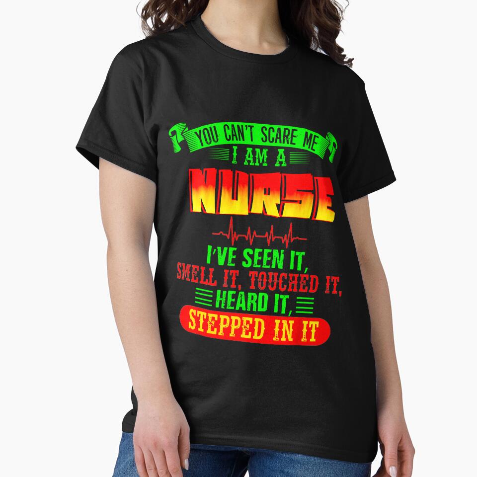 You can’t scare me I’m a nurse - Nursing by Designs Of all kinds T-Shirts, Hoodie, Sweatshirt | BlankRebels.com (Image 2)