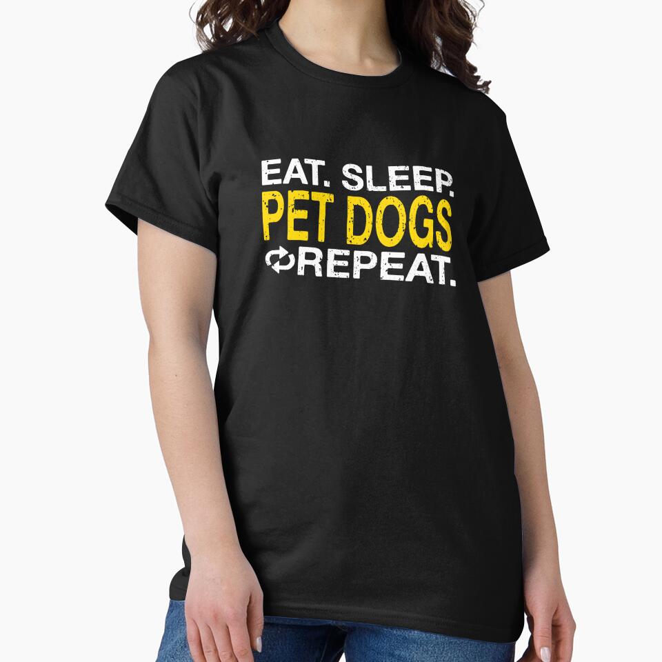 Eat Sleep Pet Dogs Repeat by Vanover Designs T-Shirts, Hoodie, Sweatshirt | BlankRebels.com (Image 2)
