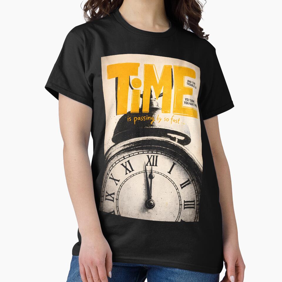Time Is Passing Fast Motivational Quote by AbstractAuraArt T-Shirts, Hoodie, Sweatshirt | BlankRebels.com (Image 2)