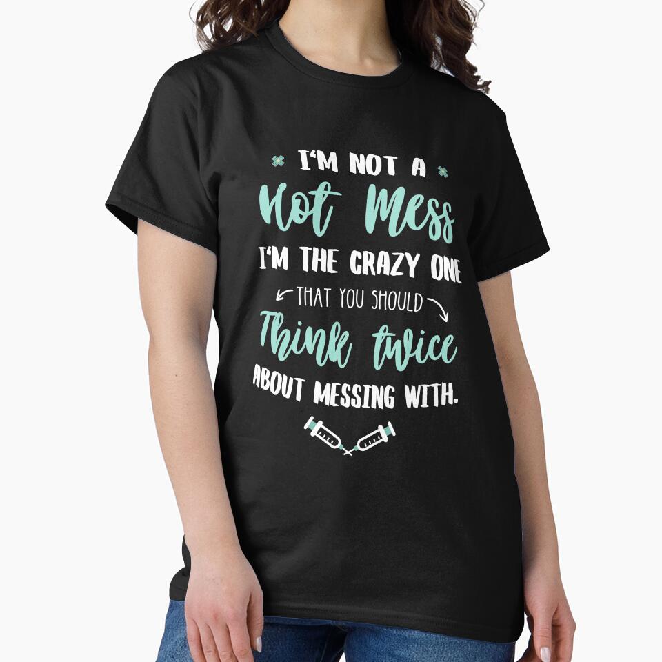 Funny Nurselife, funny pharmacy: I'm not a hot mess by KlaraMacinka T-Shirts, Hoodie, Sweatshirt | BlankRebels.com (Image 2)