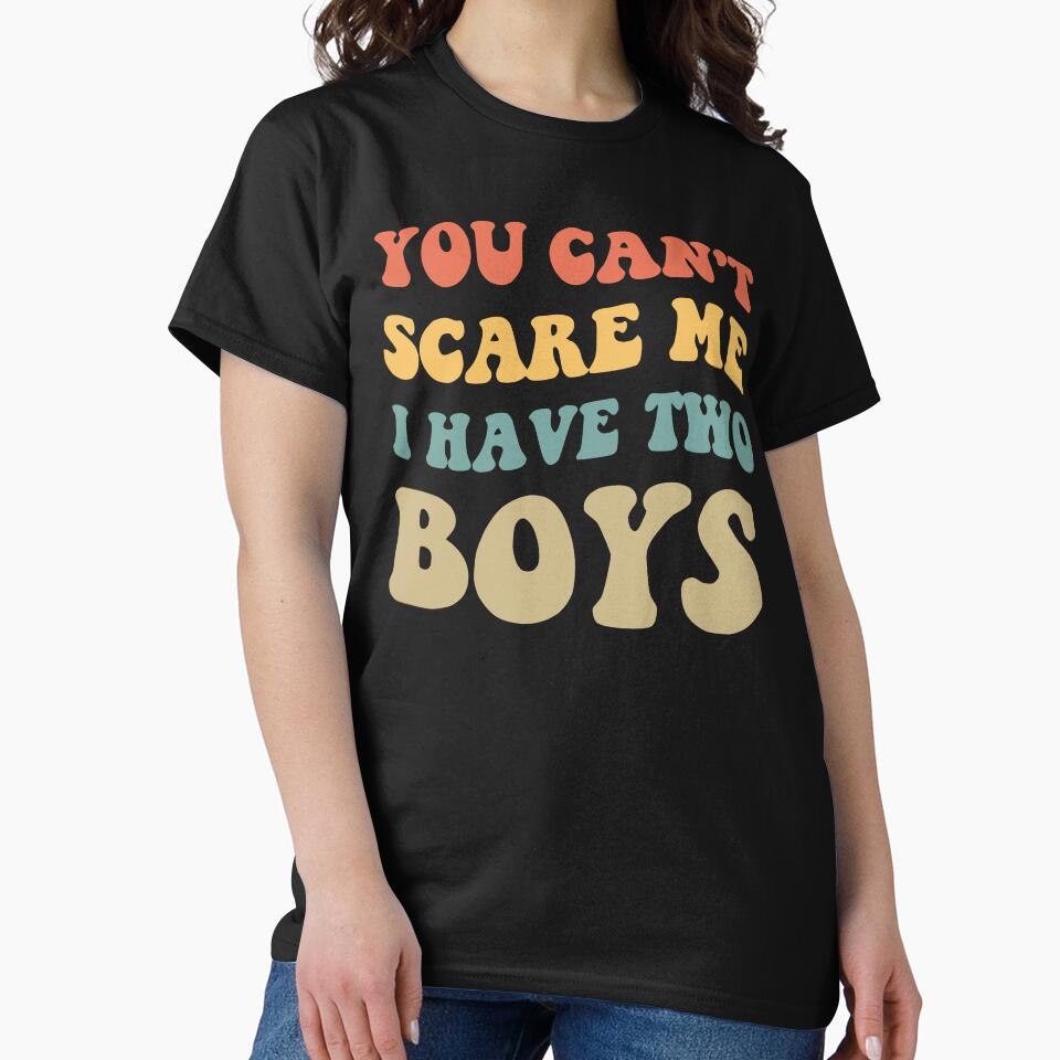 You Can't Scare Me I Have Two Boys V by Lemon Pepper T-Shirts, Hoodie, Sweatshirt | BlankRebels.com (Image 2)