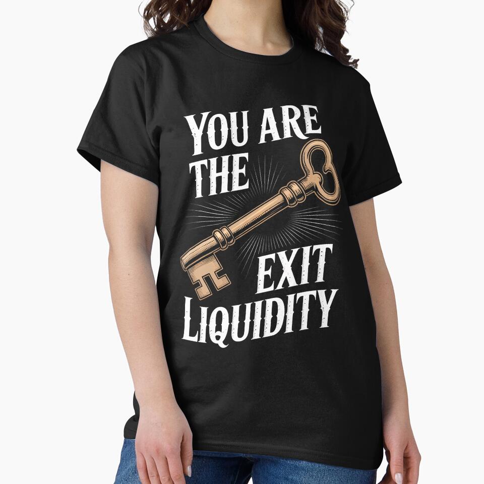 You Are The Exit Liquidity Trading Investing Sarcasm by AntoinetteIsa T-Shirts, Hoodie, Sweatshirt (Image 2)