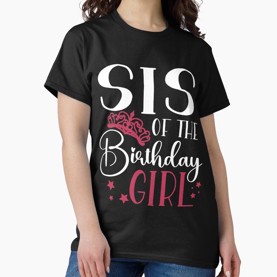 Birthday Squad Sis of the Birthday Girl Birthday Party Gift by mysticblvd T-Shirts, Hoodie, Sweatshirt (Image 2)