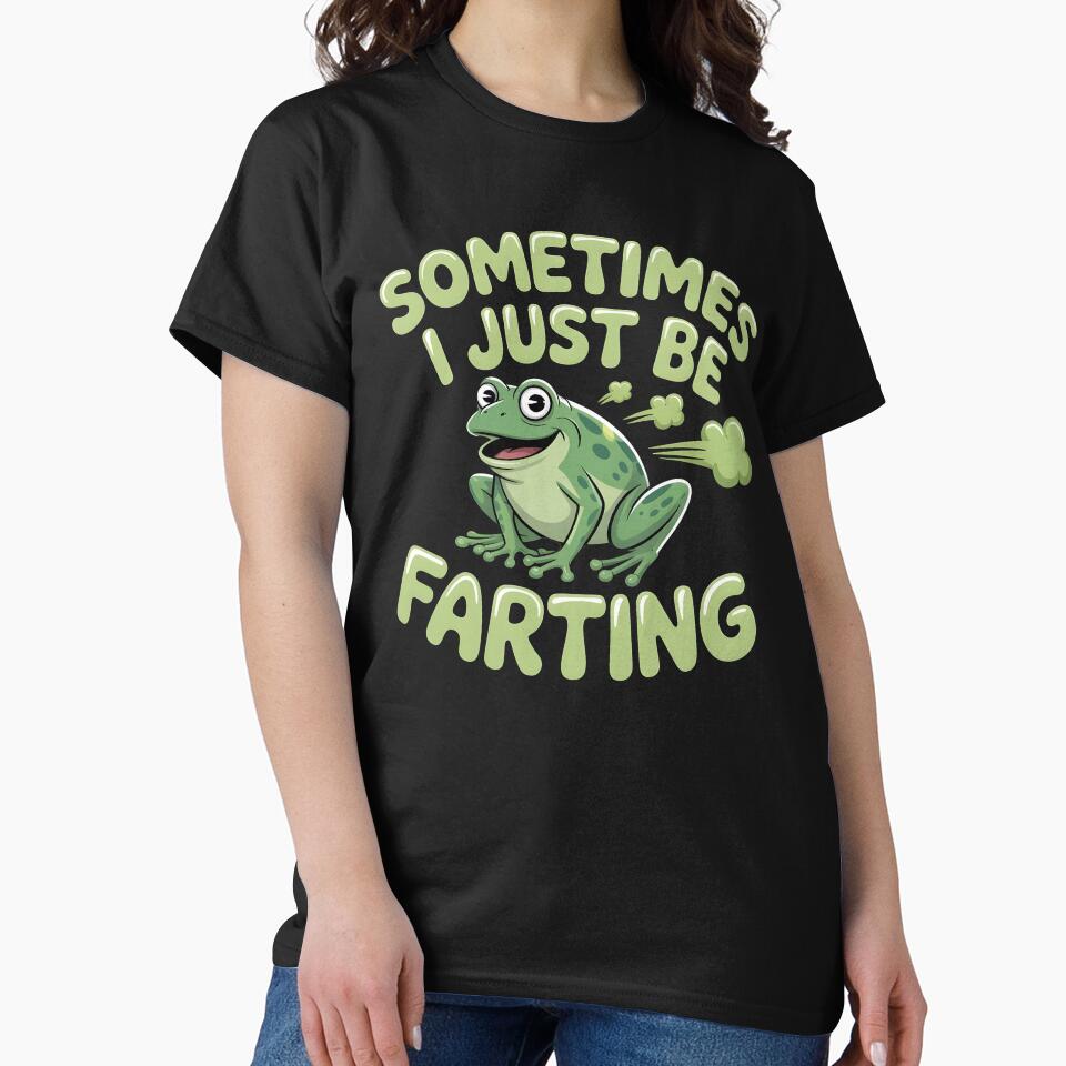 Sometimes I Just Be Farting Funny Vintage Frog – Meme for Frog Lovers by Redgiant87x T-Shirts, Hoodie, Sweatshirt (Image 2)