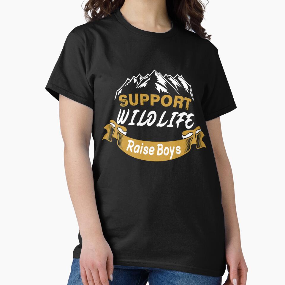 Mothers Day Gift  Support wildlife raise boy by danyc88 T-Shirts, Hoodie, Sweatshirt | BlankRebels.com (Image 2)