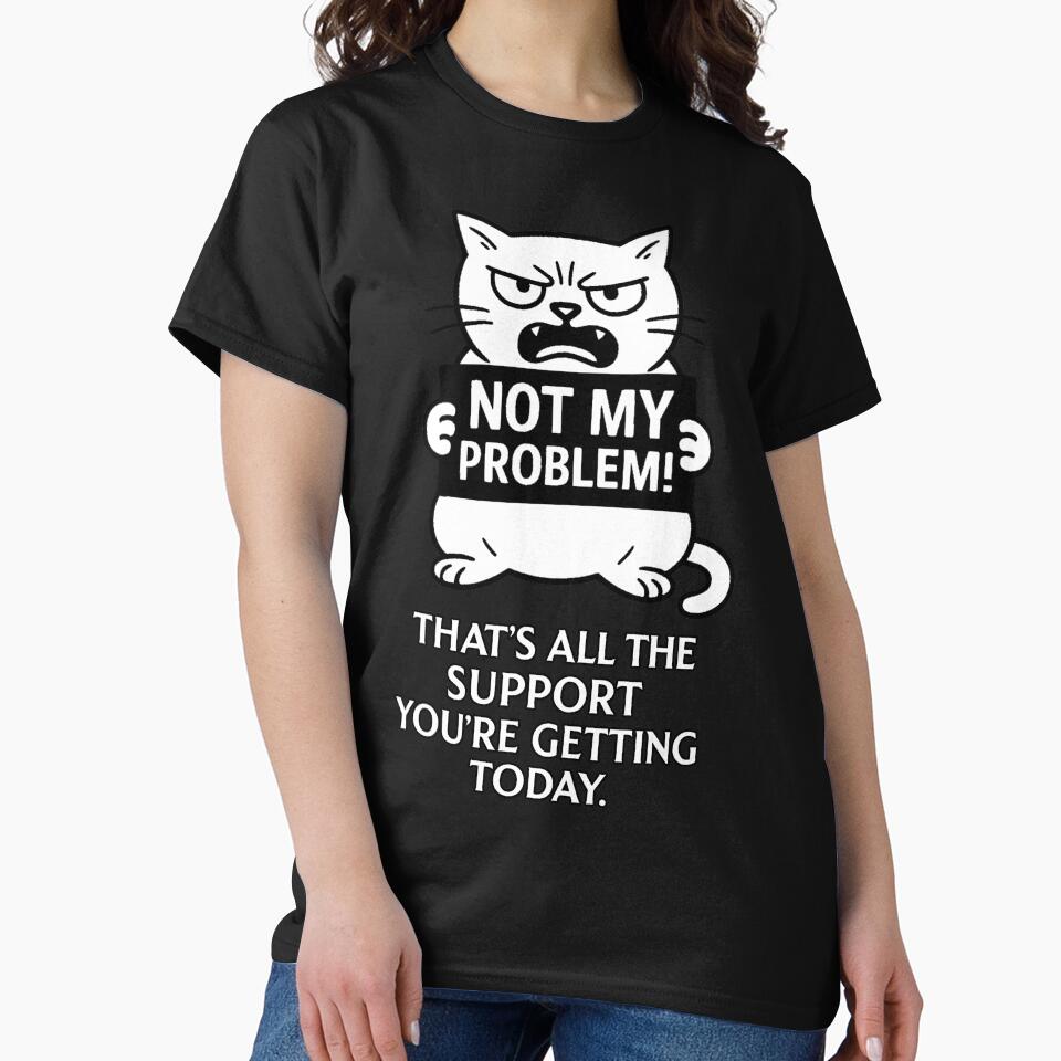 Not my problem Hoodie and Tee for Remote Workers | Witty Comfort Style by JustMeditateIt Sweatshirt (Image 2)