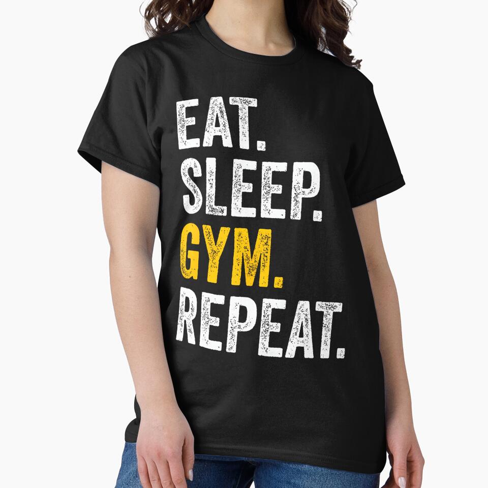 Eat Sleep Gym Repeat Fitness Bodybuilding by DesireeAngela1 T-Shirts, Hoodie, Sweatshirt | BlankRebels.com (Image 2)