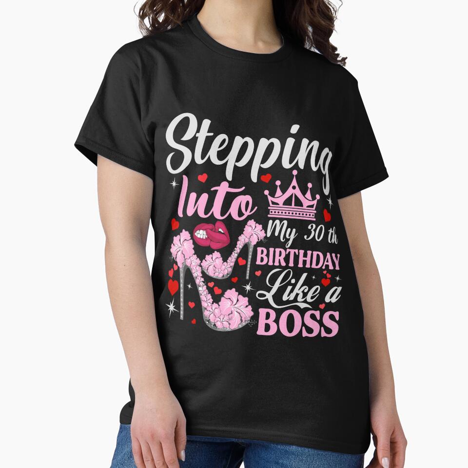 Stepping Into My 30th Birthday Like A boss by TshirtStoreBD24 T-Shirts, Hoodie, Sweatshirt | BlankRebels.com (Image 2)