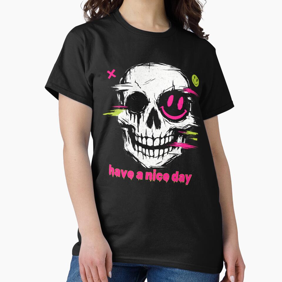 Have a Nice Day Skull – Dark Humor Streetwear Design by arma-design