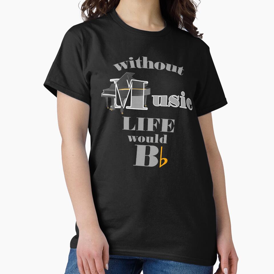 Music .Grand Piano Without Music Life Would Be Flat T-Shirts, Hoodie, Sweatshirt