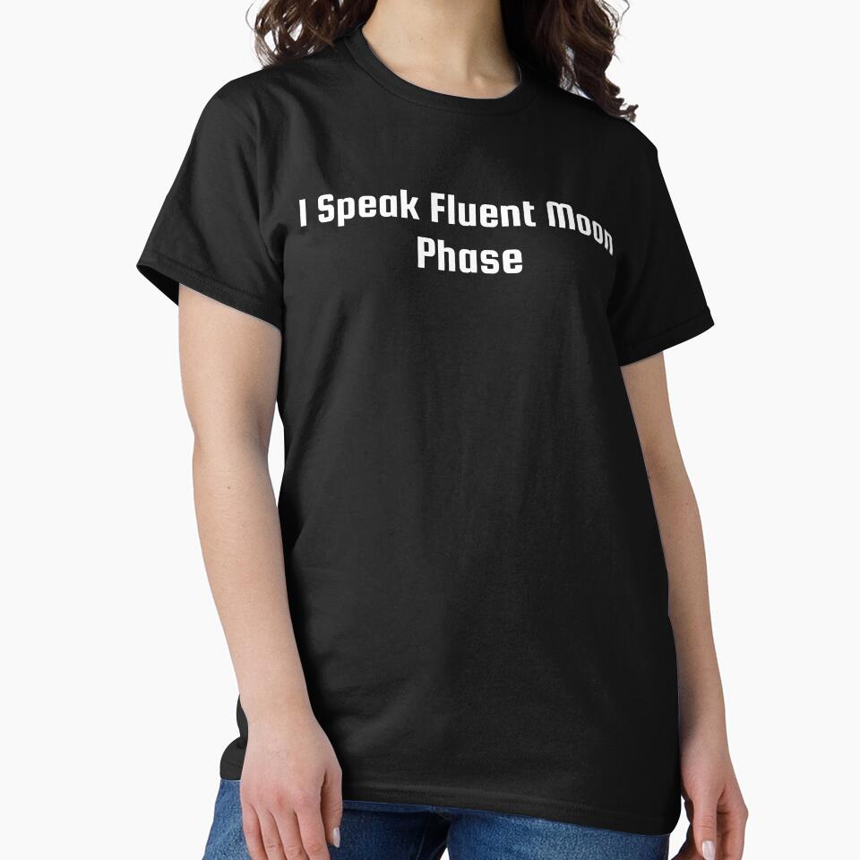 I Speak Fluent Moon Phase by Ninjacatoff T-Shirts, Hoodie, Sweatshirt | BlankRebels.com (Image 2)