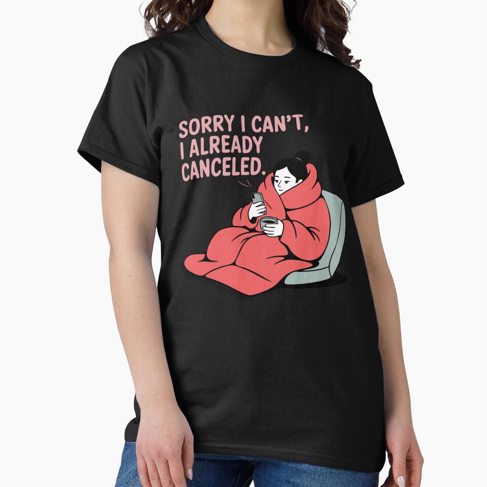 Sorry I Can’t, I Already Canceled – Funny Introvert l Minimalist Anti-Social Humor Design by TeeLabDesign... (Image 2)