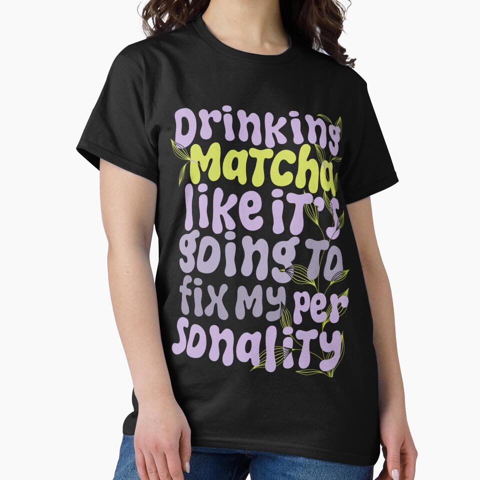 Matcha is my Personality by TheSmashBox T-Shirts, Hoodie, Sweatshirt | BlankRebels.com (Image 2)