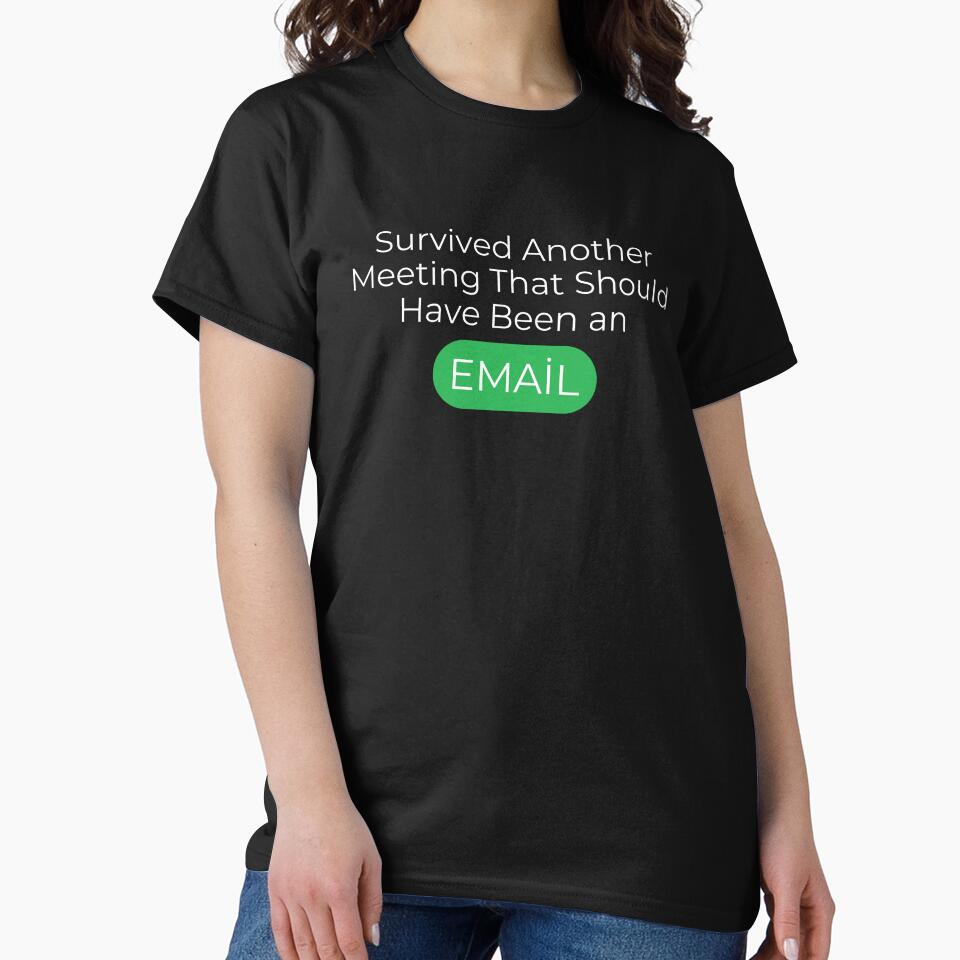 Survived Another Meeting - Office Humor Work Funny Sarcastic by TousheArt T-Shirts, Hoodie, Sweatshirt (Image 2)
