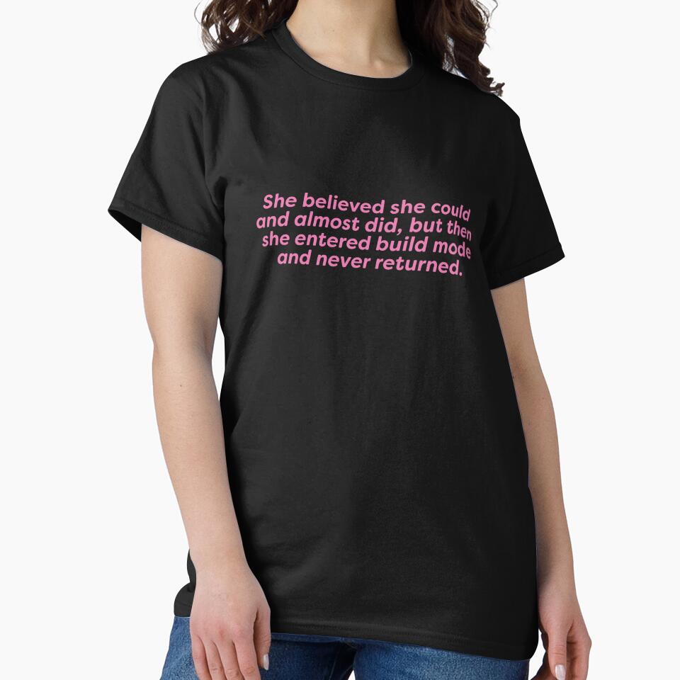 She believed she could but she entered build mode by Shubi T-Shirts, Hoodie, Sweatshirt | BlankRebels.com (Image 2)