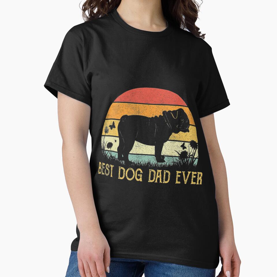 Best Bulldog Dad Ever Vintage Dog Lover Fathers Day by wmawoekg11 T-Shirts, Hoodie, Sweatshirt | BlankRebels.com (Image 2)