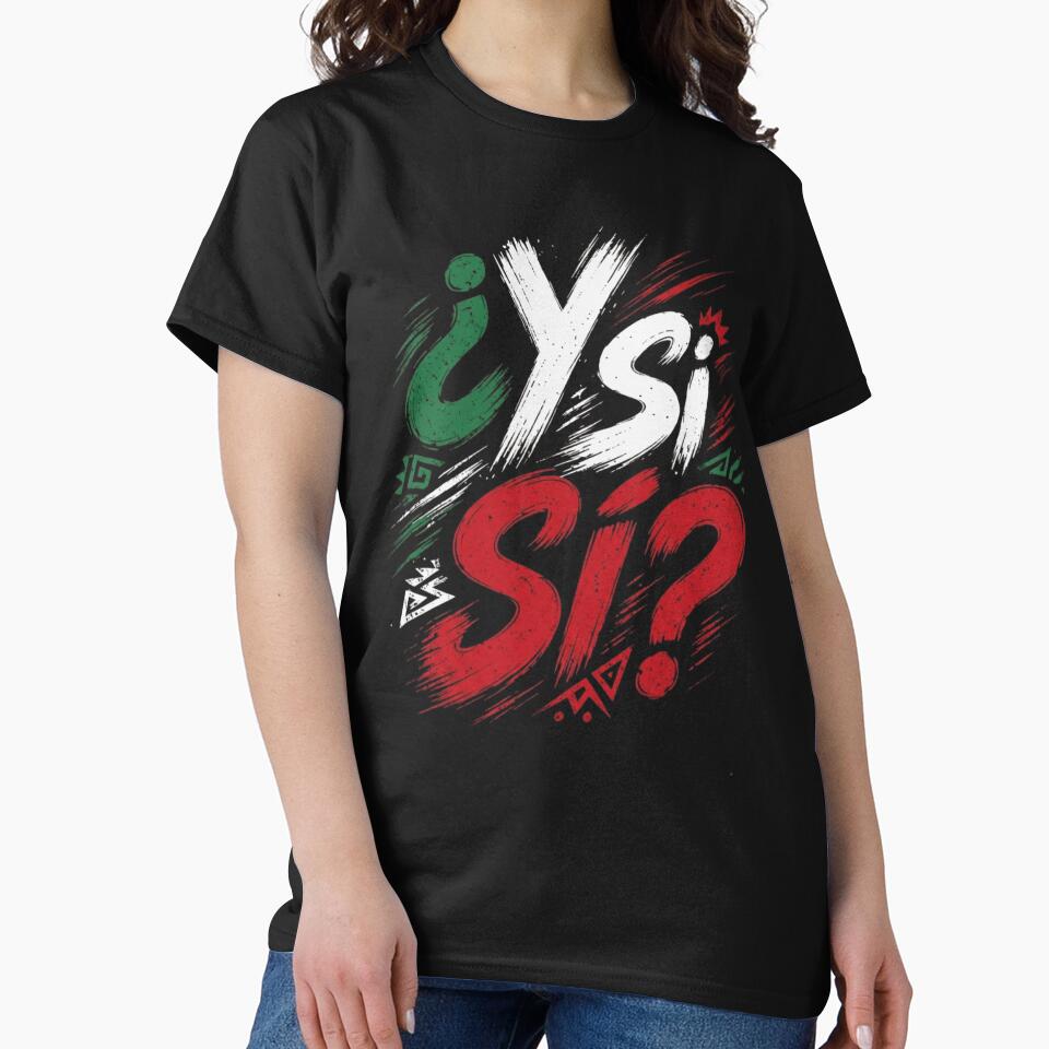 Y Si Si Mexican Pride Distressed Retro Typography Design by haitrieuic96