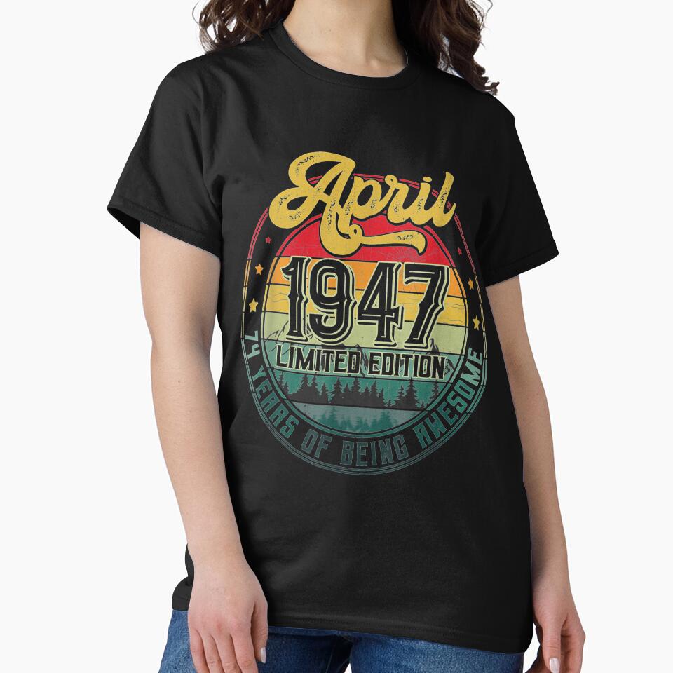 74th 74 Years Old Retro Born April 1947 T-Shirts, Hoodie, Sweatshirt